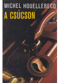 Michel Houellebecq - A csúcson