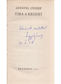 Lengyel József - Újra a kezdet (dedikált), Budapest 1970 antikvár könyv
