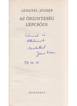 Lengyel József - Az őszinteség lépcsőin (dedikált), Budapest 1974 antikvár könyv