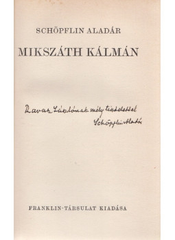 Schöpflin Aladár - Mikszáth Kálmán (Ravasz Lászlónak dedikált), Budapest 0 antikvár könyv