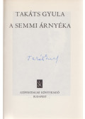Takáts Gyula - A semmi árnyéka (aláírt)