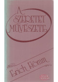 Erich Fromm - A szeretet művészete