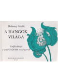 Dobszay László - A hangok világa III.