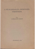 Schweitzer József - A pécsi izraelita hitközség története