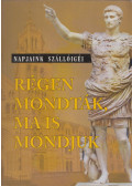 Kelemen Veronika (szerk.) - Régen mondták, ma is mondjuk