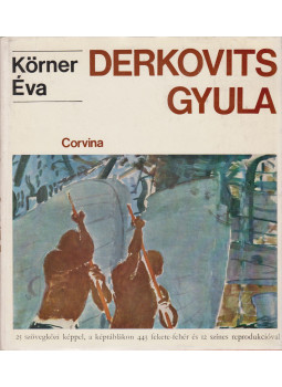 Körner Éva - Derkovits Gyula Körner Éva - Derkovits Gyula, Budapest 1971 antikvár könyv