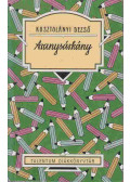 Kosztolányi Dezső - Aranysárkány