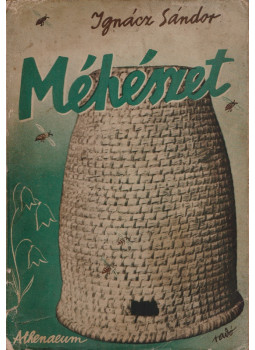 Ignácz Sándor - Méhészet (aláírt), Budapest 1939 antikvár könyv