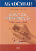 Fábián Pál,Tóth Etelka - Magyar helyesírás 9-12. évfolyam