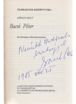 Kőháti Zsolt - Bacsó Péter (többszörösen dedikált és aláírt), Budapest 1981 antikvár könyv