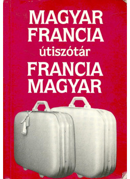 Végh Béla - Magyar-francia útiszótár / Francia-magyar útiszótár Végh Béla - Magyar-francia útiszótár / Francia-magyar útiszótár, Budapest 2002 antikvár könyv