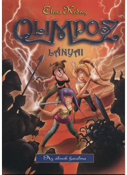 Elena Kedros - Olimposz lányai 2. - Az álmok hatalma - Olimposz lányai 2., null 2010 antikvár könyv
