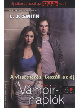Lisa Jane Smith - Vámpírnaplók 5. - A visszatérés: Leszáll az éj - A visszatérés: Leszáll az éj, null 2012 antikvár könyv