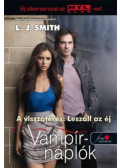 Lisa Jane Smith - Vámpírnaplók 5. - A visszatérés: Leszáll az éj - A visszatérés: Leszáll az éj