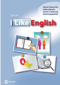 Takács Judit - I Like English - Olvasott szöveg értése, szókincsfejlesztés, beszéd- és iráskészség, nyelvtani gyakorlatok