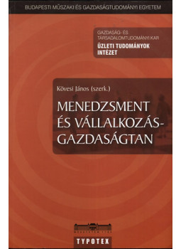 Kövesi János - Menedzsment és vállalkozásgazdaságtan Kövesi János - Menedzsment és vállalkozásgazdaságtan, null 2009 antikvár könyv