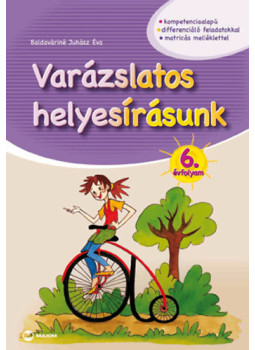 Baldaváriné Juhász Éva - Varázslatos helyesírásunk - 6. évfolyam, null 2011 antikvár könyv