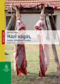Bernhard Gahm - Házi vágás, bontás, töltelékáru készítés - Sertés, marha, juh, házinyúl