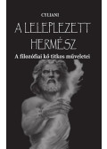 Cyliani - A leleplezett Hermész  - A filozófiai kő titkos műveletei
