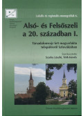 Szarka László,Tóth Károly - Alsó- és Felsőszeli a 20. században I.