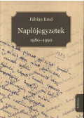 Fábián Ernő - Naplójegyzetek 1980-1990