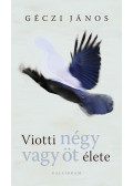 Géczi János - Viotti négy vagy öt élete