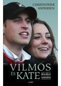 Christopher Andersen - Vilmos és Kate   - Királyi románc