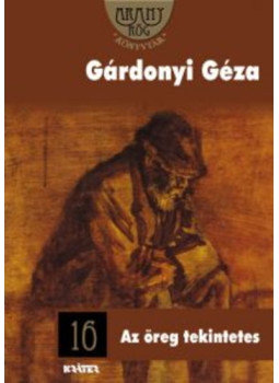 Gárdonyi Géza - Az öreg tekintetes - ARANYRÖG KÖNYVTÁR 16. Gárdonyi Géza - Az öreg tekintetes - ARANYRÖG KÖNYVTÁR 16., null 2010 antikvár könyv