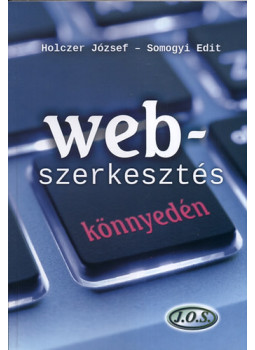 SOMOGYI EDIT, Holczer József - Webszerkesztés könnyedén SOMOGYI EDIT, Holczer József - Webszerkesztés könnyedén, null 2017 antikvár könyv