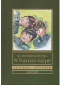 Rudyard Kipling - A három kópé