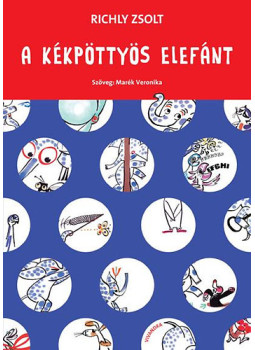 Richly Zsolt, Marék Veronika - A kékpöttyös elefánt Richly Zsolt, Marék Veronika - A kékpöttyös elefánt, null 2011 antikvár könyv