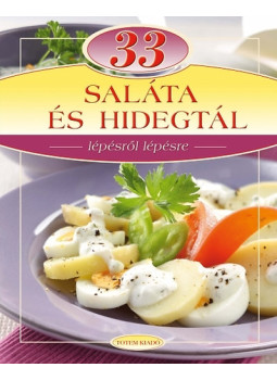 Maros Edit - 33 saláta és hidegtál - Lépésről lépésre Maros Edit - 33 saláta és hidegtál - Lépésről lépésre, null 2011 antikvár könyv