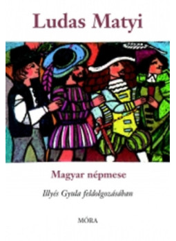 Illyés Gyula - Ludas Matyi Illyés Gyula - Ludas Matyi, null 2011 antikvár könyv