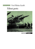 Vári Fábián László - Tábori posta - Szovjet mundérban Poroszföldön