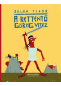 Zalán Tibor - A rettentő görög vitéz
