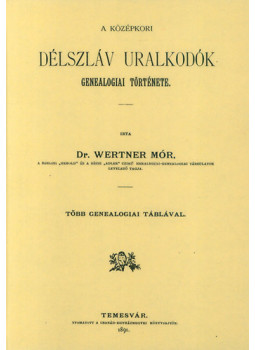Wertner Mór - A középkori délszláv uralkodók genealógiai története, null 2010 antikvár könyv