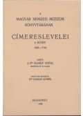 Áldásy Antal - A Magyar Nemzeti Múzeum könyvtárának címereslevelei IV. 1657-1716.