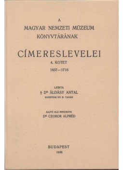 Áldásy Antal - A Magyar Nemzeti Múzeum könyvtárának címereslevelei IV. 1657-1716., null 2011 antikvár könyv