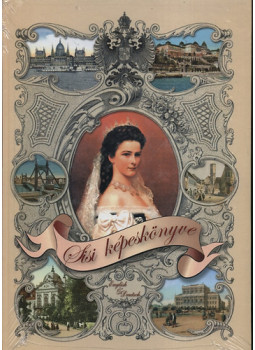 Szabó Margit - Sisi képeskönyve - Sisi's picture-book - Bildband Sisi, null 2007 antikvár könyv