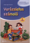 Mihály Ágnes Marianna - Varázslatos számoló 1. évfolyam