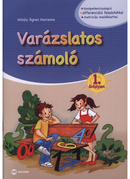Mihály Ágnes Marianna - Varázslatos számoló 1. évfolyam Mihály Ágnes Marianna - Varázslatos számoló 1. évfolyam, null 2016 antikvár könyv