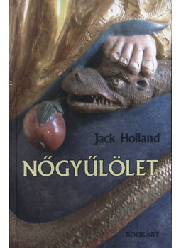Jack Holland - Nőgyűlölet - A világ legrégibb előítélete, null 2011 antikvár könyv