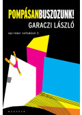 Garaczi László - Pompásan buszozunk! - Egy lemur vallomásai 2.