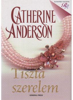 Catherine Anderson - Tiszta szerelem Catherine Anderson - Tiszta szerelem, Budapest 1997 antikvár könyv