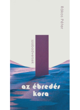 Rákos Péter - Az ébredés kora Rákos Péter - Az ébredés kora, null 2022 antikvár könyv
