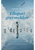 Bibók Bea - Ellopott gyermekkor
