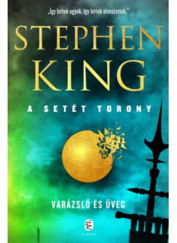 Stephen King - A Setét Torony 4. - Varázsló és üveg Stephen King - A Setét Torony 4. - Varázsló és üveg, null 2023 antikvár könyv