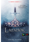 Amira Stone - Lázadók - A mágia rabjai 3.