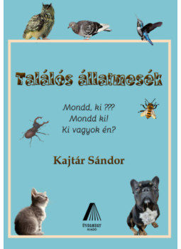 KAJTÁR SÁNDOR - Találós állatmesék KAJTÁR SÁNDOR - Találós állatmesék, null 2023 antikvár könyv