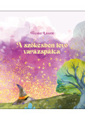 Fecske László - A szökésben lévő varázspálca